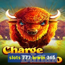 slots 777 brwin 365